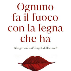 Libro Ognuno fa il fuoco con la legna che ha. Divagazioni sui Vangeli dell'anno B di Marco Pozza - ean 9788817189743 - Rizzoli