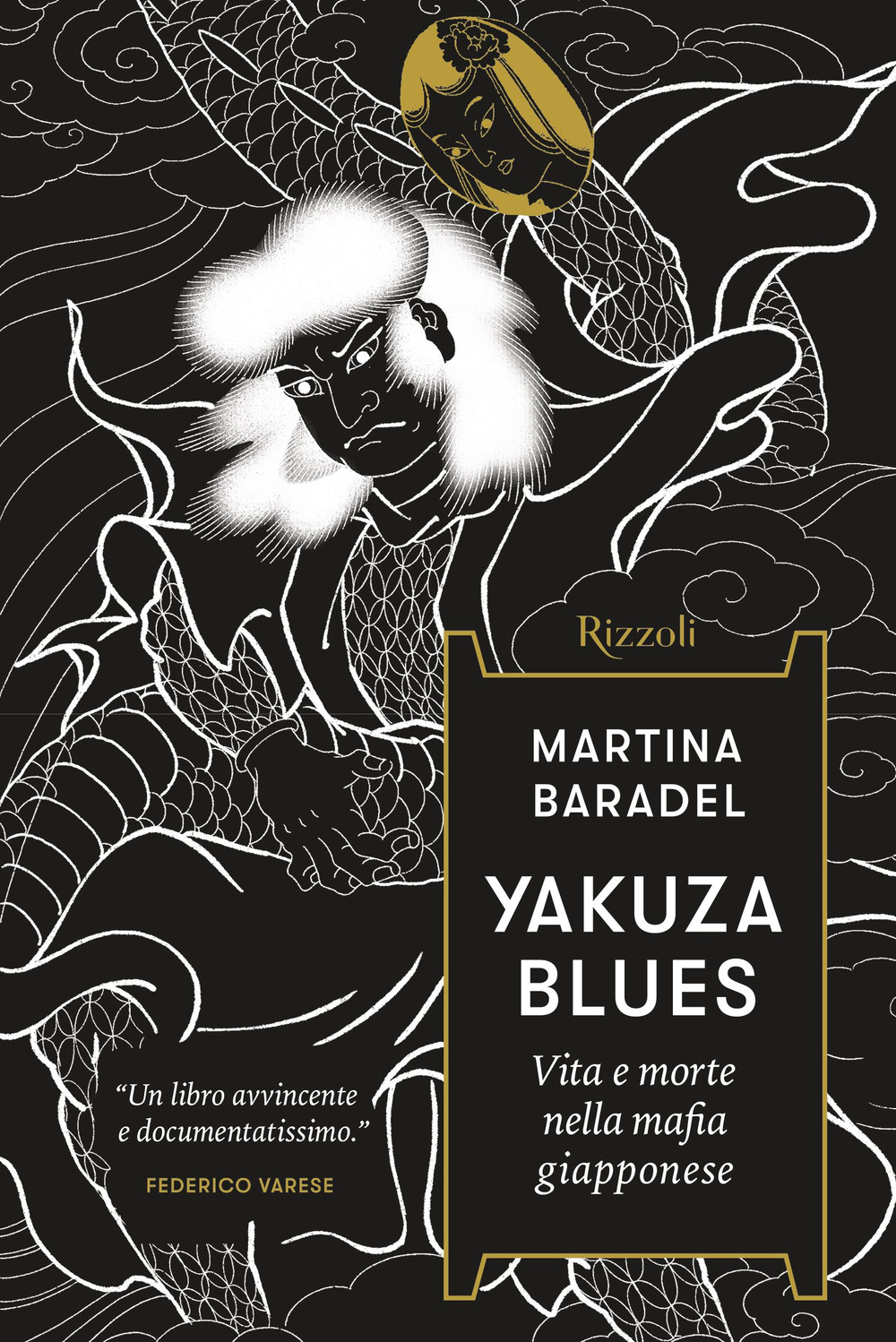 Libro Yakuza Blues. Vita e morte nella mafia giapponese di Martina Baradel - ean 9788817189774 - Rizzoli