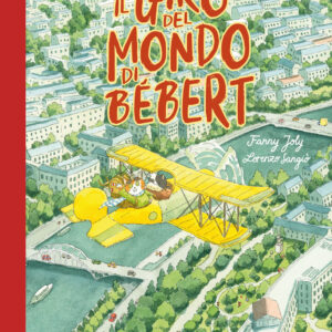 Libro giro del mondo di Bébert di Fanny Joly; Lorenzo Sangiò - ean 9788817189828 - Rizzoli
