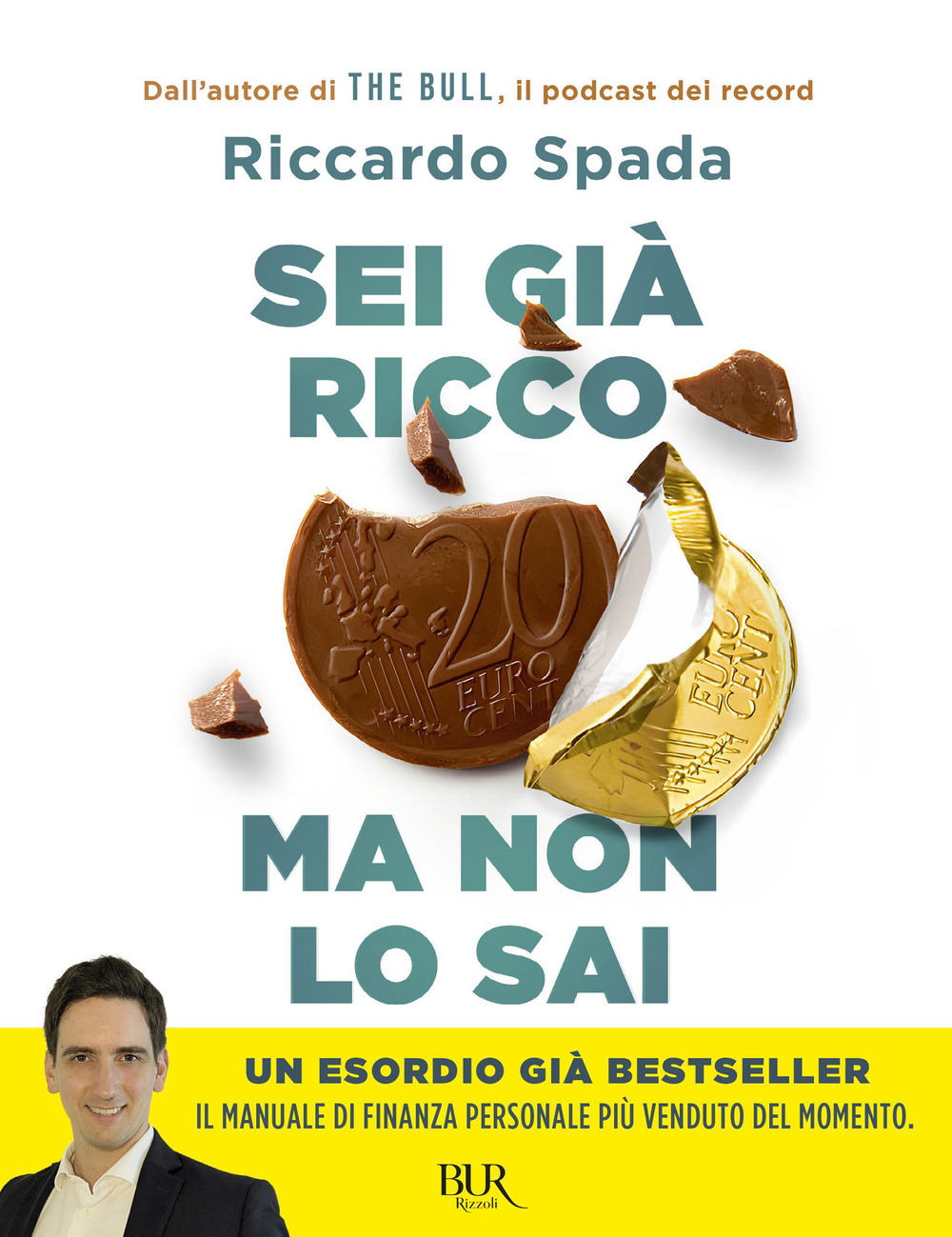 Libro Sei già ricco ma non lo sai. Il manuale di finanza personale per risparmiare e investire partendo da te di Riccardo Spada - ean 9788817189835 - Rizzoli