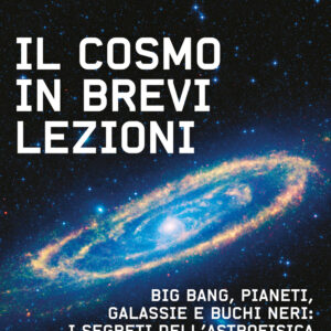 Libro cosmo in brevi lezioni. Big bang