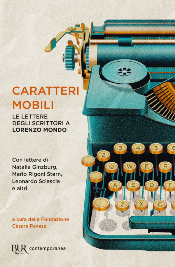 Libro Caratteri mobili. Le lettere degli scrittori a Lorenzo Mondo di Lorenzo Mondo - ean 9788817190275 - Rizzoli