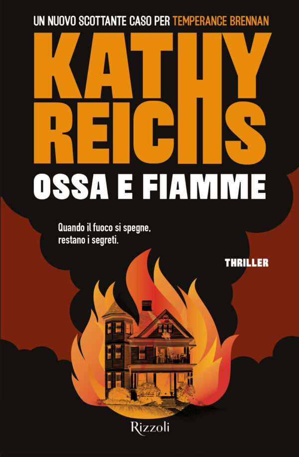 Libro Ossa e fiamme di Kathy Reichs - ean 9788817190527 - Rizzoli
