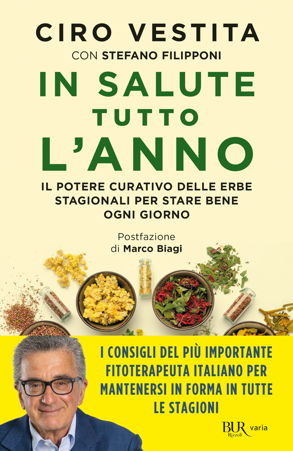 Libro In salute tutto l'anno. Il potere curativo delle erbe stagionali per stare bene ogni giorno di Ciro Vestita; Stefano Filipponi - ean 9788817190589 - Rizzoli