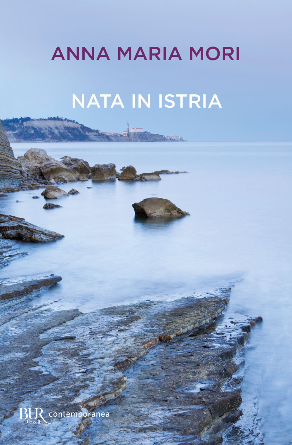 Libro Nata in Istria di Anna Maria Mori - ean 9788817190794 - Rizzoli