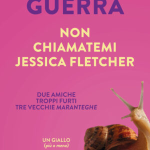 Libro Non chiamatemi Jessica Fletcher di Alice Guerra - ean 9788817191036 - Rizzoli