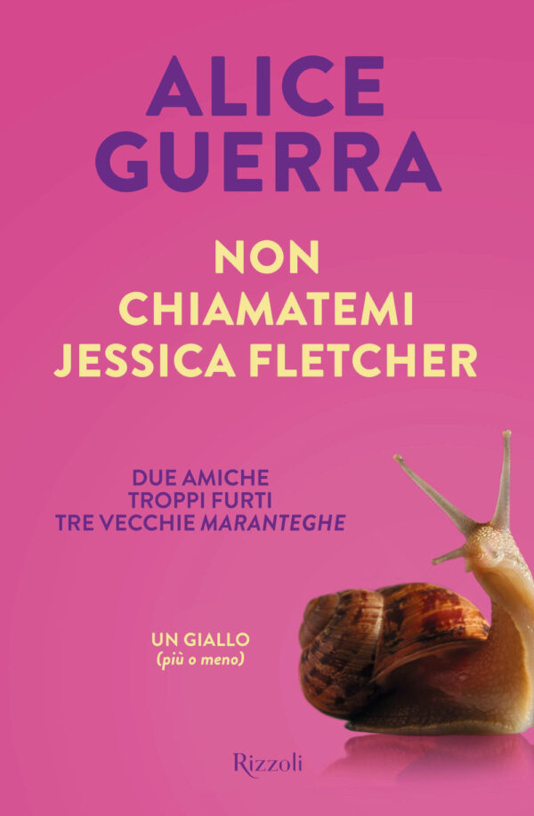 Libro Non chiamatemi Jessica Fletcher di Alice Guerra - ean 9788817191036 - Rizzoli