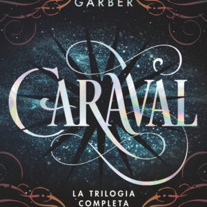 Libro Caraval. La trilogia completa di Stephanie Garber - ean 9788817191074 - Rizzoli