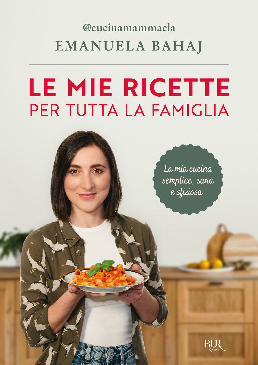 Libro mie ricette per tutta la famiglia di Emanuela Bahaj - ean 9788817191173 - Rizzoli