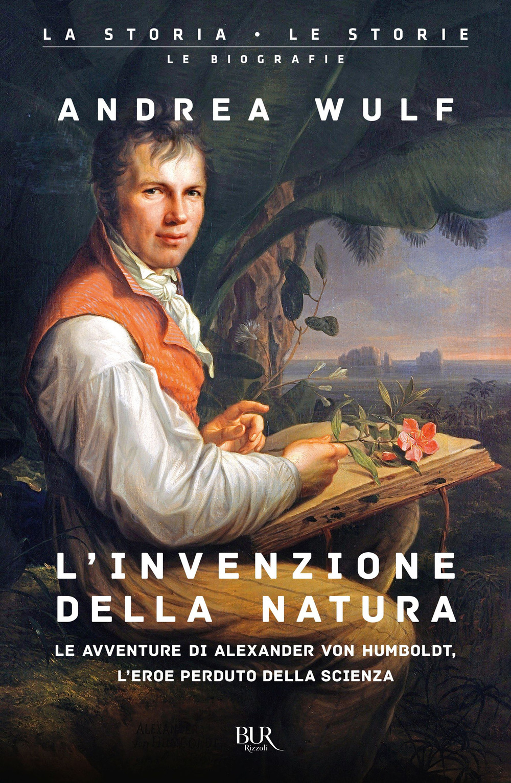 Libro invenzione della natura. Le avventure di Alexander von Humboldt