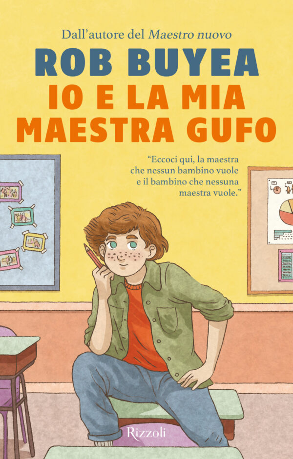 Libro Io e la mia maestra Gufo di Rob Buyea - ean 9788817191579 - Rizzoli