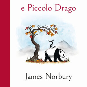Libro Grande Panda e Piccolo Drago di James Norbury - ean 9788817191678 - Rizzoli