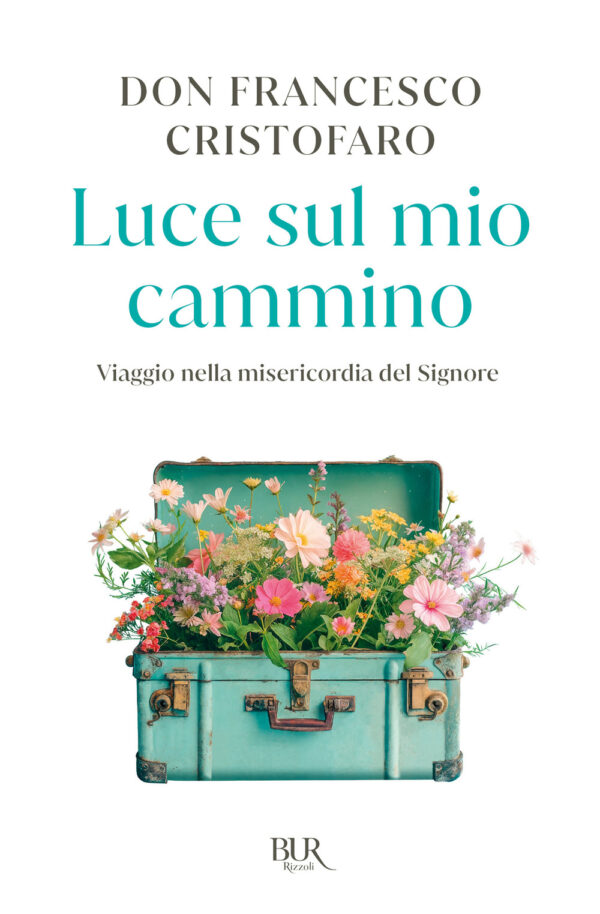 Libro Luce sul mio cammino. Viaggio nella misericordia del Signore di Francesco (don) Cristofaro - ean 9788817191777 - Rizzoli