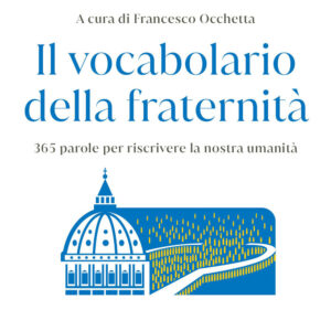 Libro vocabolario della fraternità. 365 parole per riscrivere la nostra umanità di  - ean 9788817191791 - Rizzoli