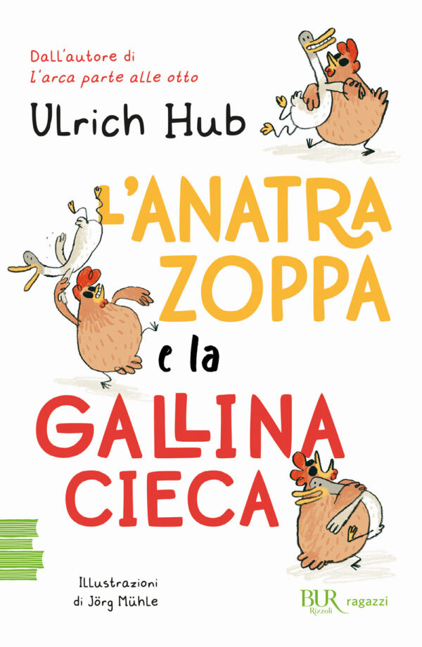 Libro anatra zoppa e la gallina cieca di Ulrich Hub - ean 9788817191906 - Rizzoli