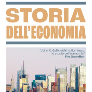 Libro Storia dell'economia di John Kenneth Galbraith - ean 9788817192354 - Rizzoli
