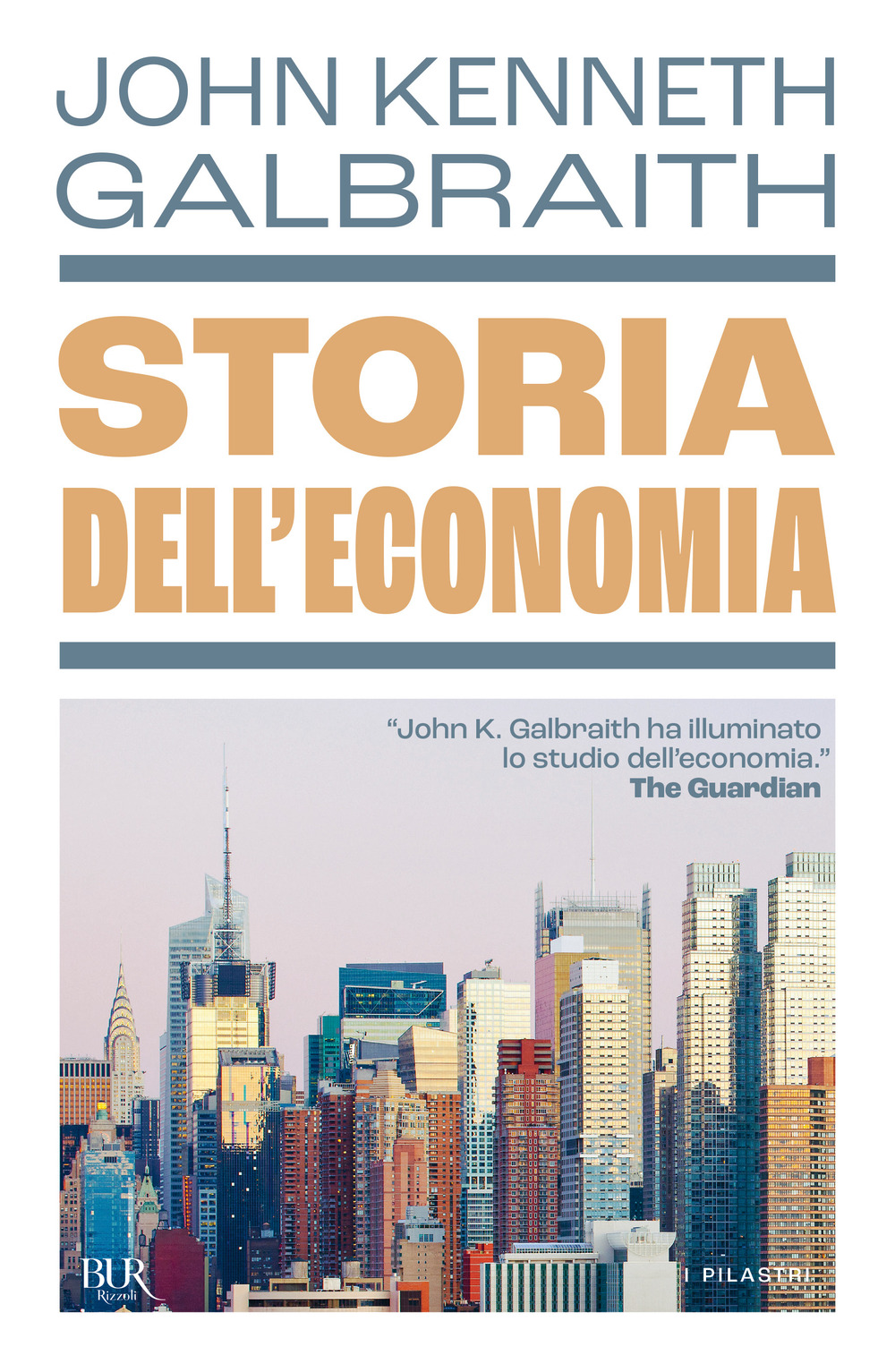 Libro Storia dell'economia di John Kenneth Galbraith - ean 9788817192354 - Rizzoli