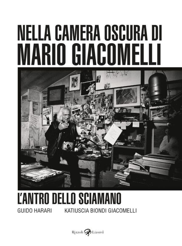 Libro antro dello sciamano. Nella camera oscura di Mario Giacomelli di Guido Harari; Katiuscia Biondi Giacomelli - ean 9788817192392 - Rizzoli Lizard