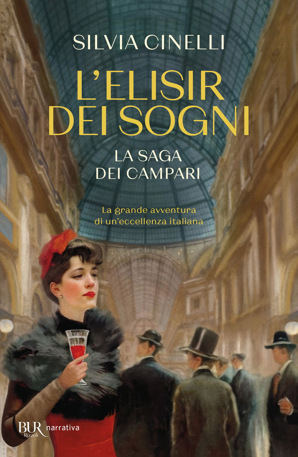 Libro elisir dei sogni. La saga dei Campari di Silvia Cinelli - ean 9788817192903 - Rizzoli