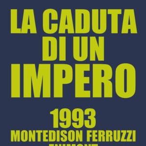 Libro caduta di un impero. 1993. Montedison Ferruzzi Enimont di Carlo Sama - ean 9788817193122 - Rizzoli
