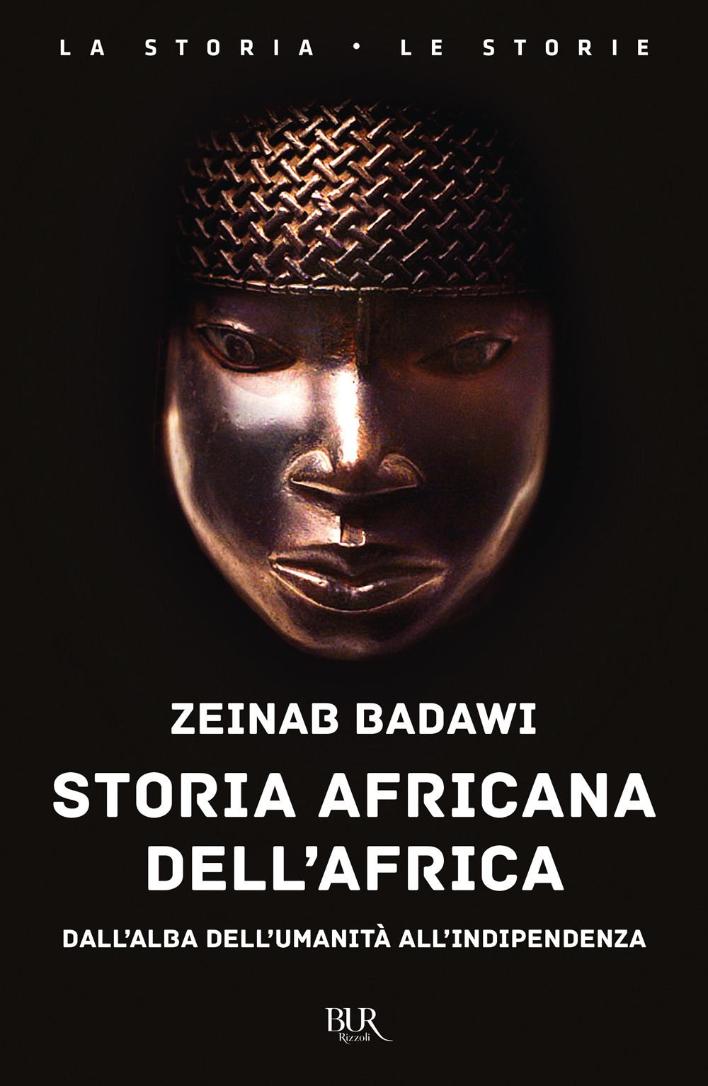 Libro Storia africana dell'Africa. Dall'alba dell'umanità all'indipendenza di Zeinab Badawi - ean 9788817193139 - Rizzoli