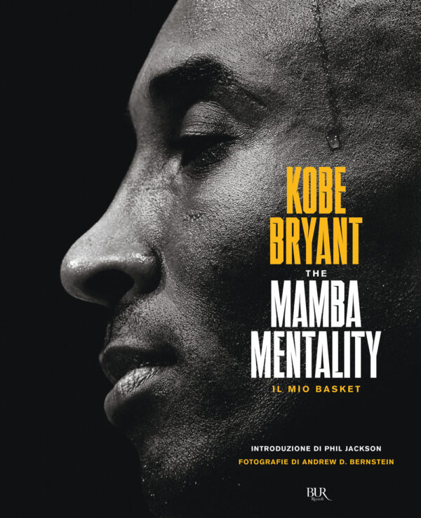 Libro Mamba mentality. Il mio basket di Kobe Bryant - ean 9788817193245 - Rizzoli