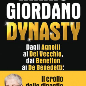 Libro Dynasty. Dagli Agnelli ai Del Vecchio