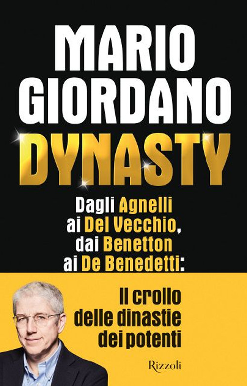 Libro Dynasty. Dagli Agnelli ai Del Vecchio
