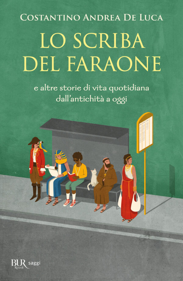 Libro scriba del faraone. E altre storie di vita quotidiana dall'antichità a oggi di Costantino Andrea De Luca - ean 9788817193573 - Rizzoli
