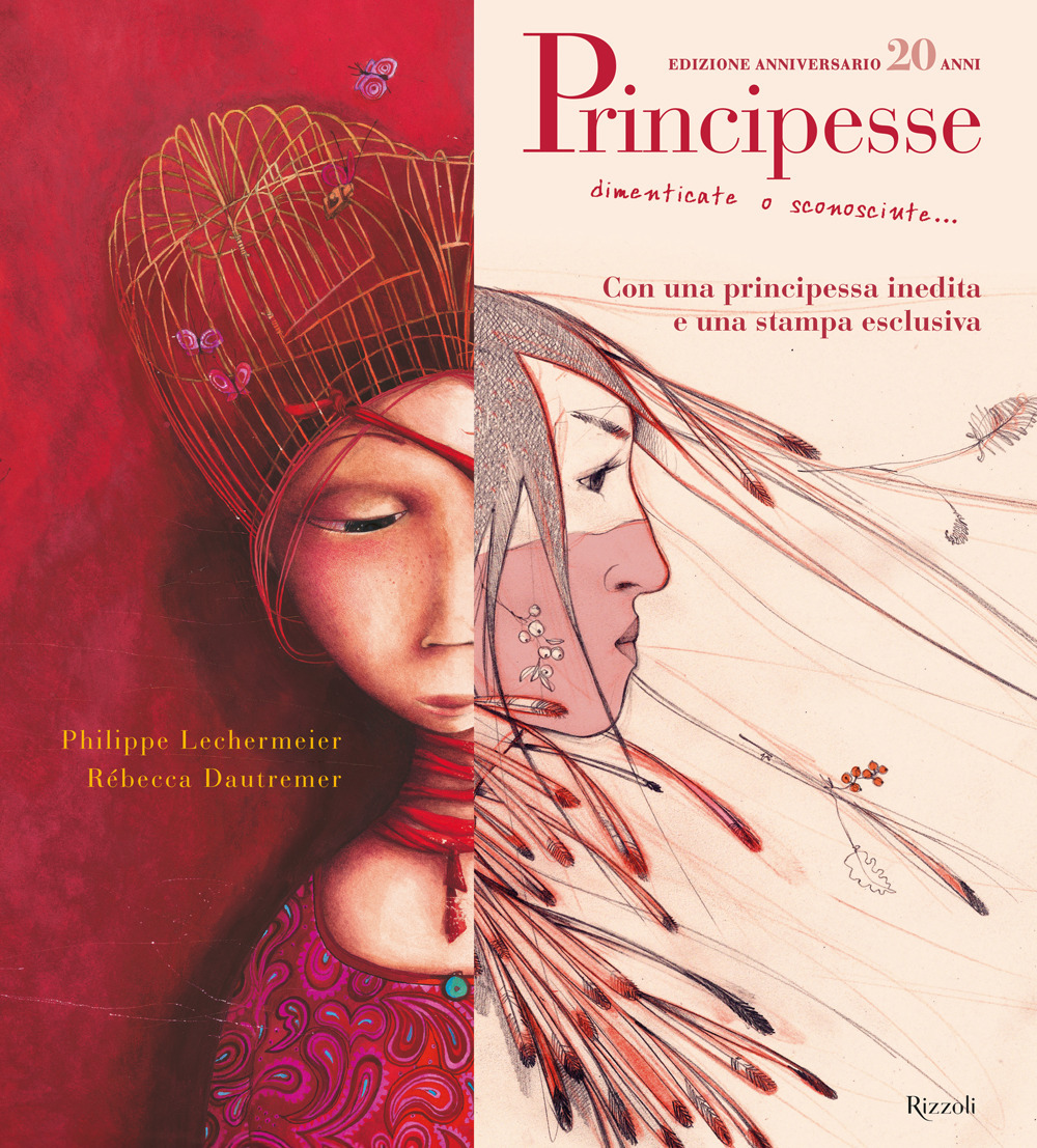 Libro Principesse. Dimenticate o sconosciute. Ediz. anniversario di Philippe Lechermeier; Rébecca Dautremer - ean 9788817193825 - Rizzoli