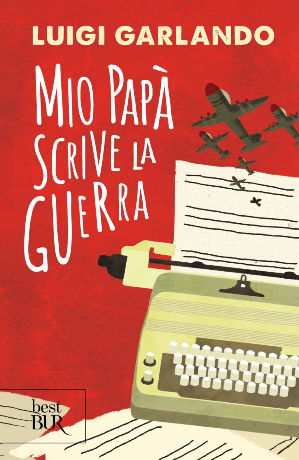 Libro Mio papà scrive la guerra di Luigi Garlando - ean 9788817194266 - Rizzoli