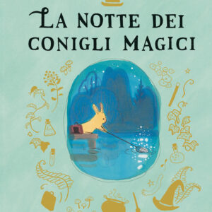 Libro notte dei conigli magici di Chloé Malard; Juliette Vallery - ean 9788817194440 - Rizzoli