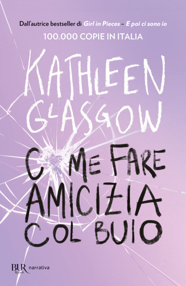 Libro Come fare amicizia col buio di Kathleen Glasgow - ean 9788817194686 - Rizzoli