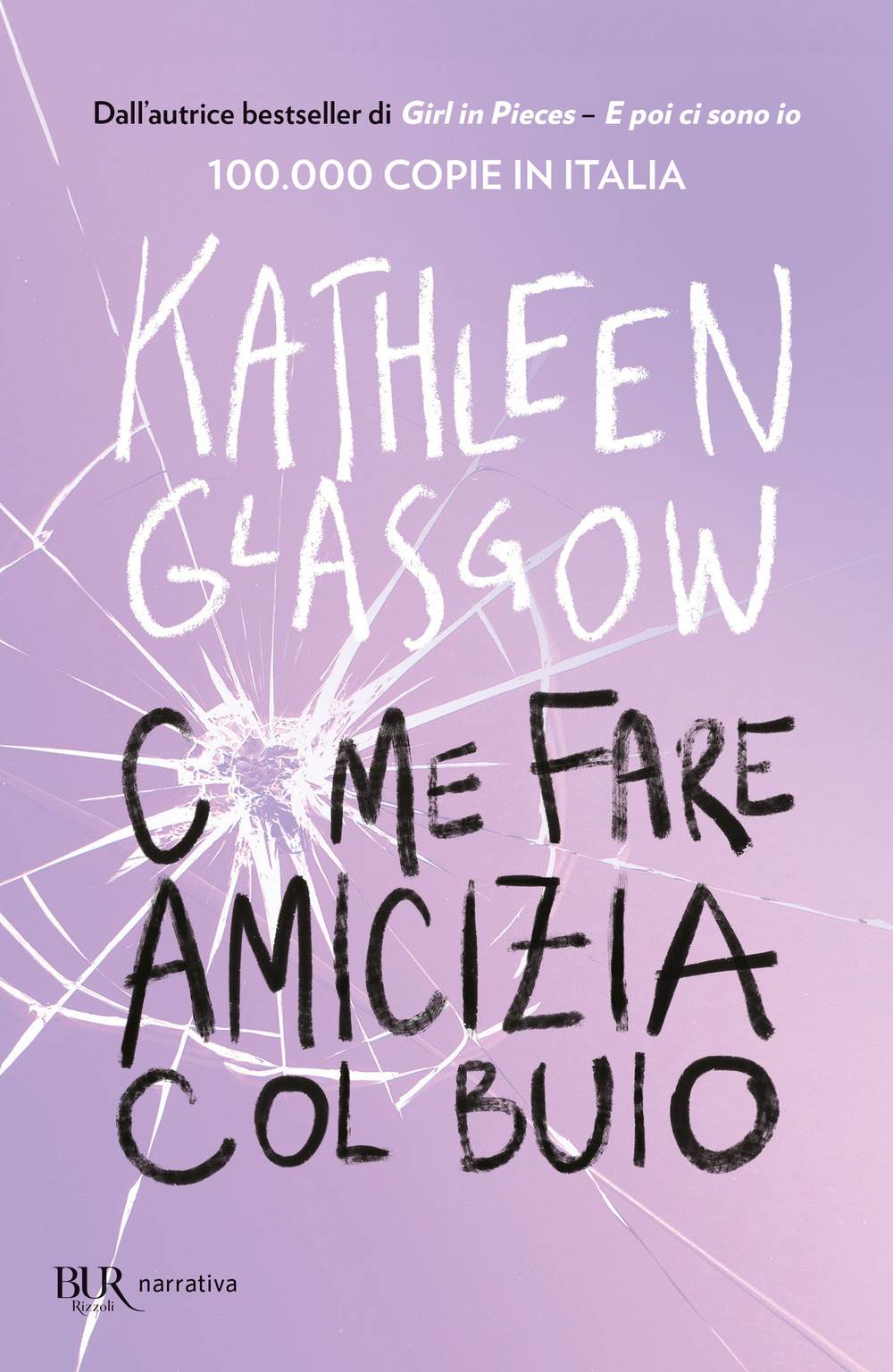 Libro Come fare amicizia col buio di Kathleen Glasgow - ean 9788817194686 - Rizzoli
