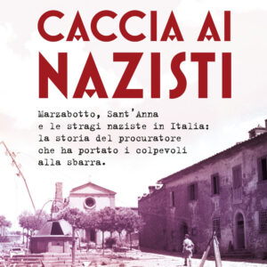 Libro Caccia ai nazisti. Marzabotto
