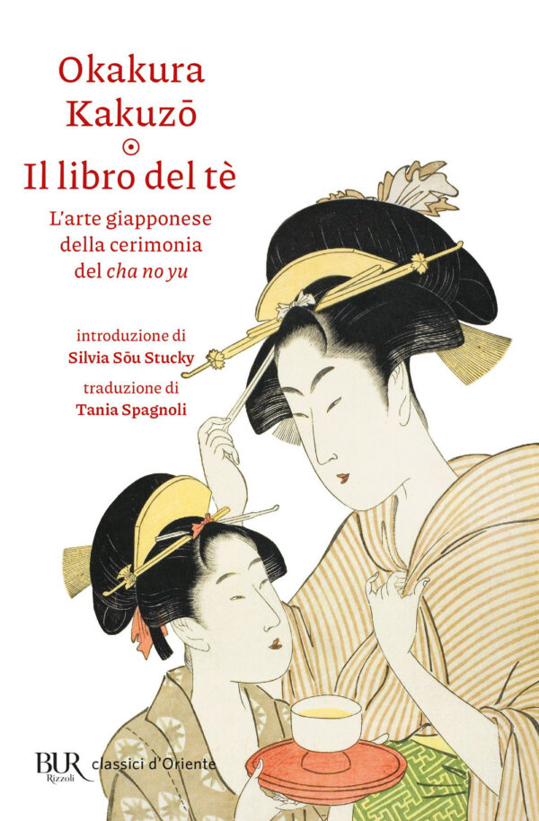 Libro libro del tè. L'arte giapponese della cerimonia del cha no yu di Kakuzo Okakura - ean 9788817195003 - Rizzoli