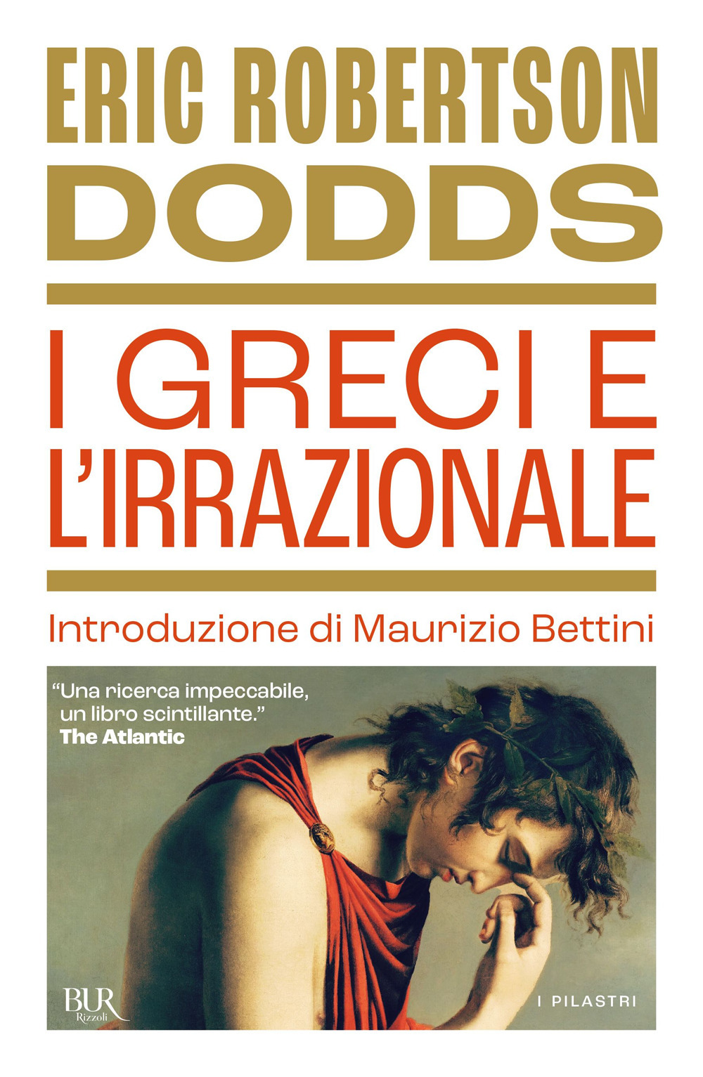Libro greci e l'irrazionale di Eric R. Dodds - ean 9788817195300 - Rizzoli