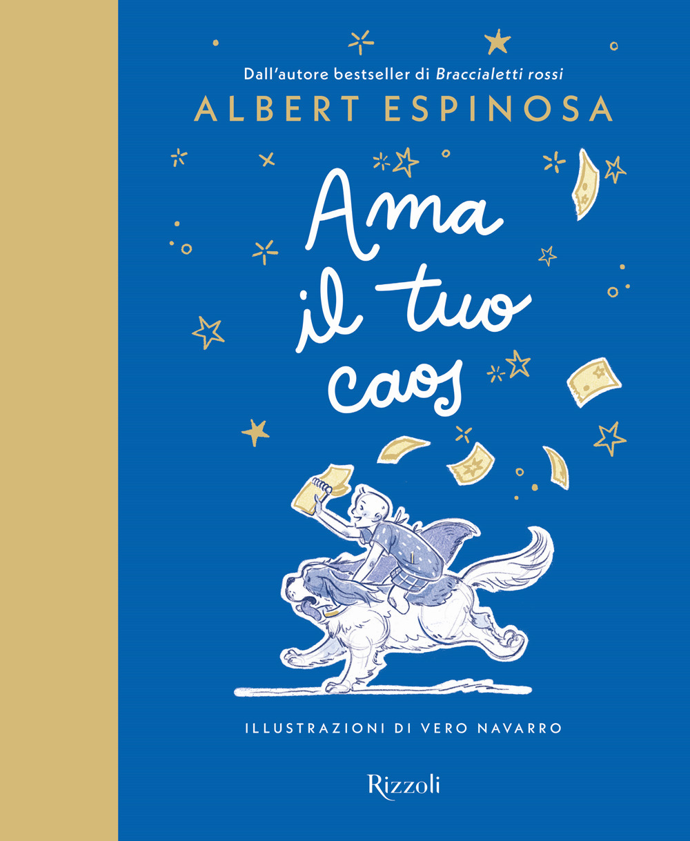Libro Ama il tuo caos di Albert Espinosa - ean 9788817195447 - Rizzoli