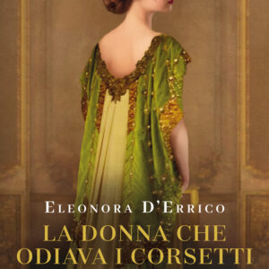 Libro donna che odiava i corsetti di Eleonora D'Errico - ean 9788817195485 - Rizzoli