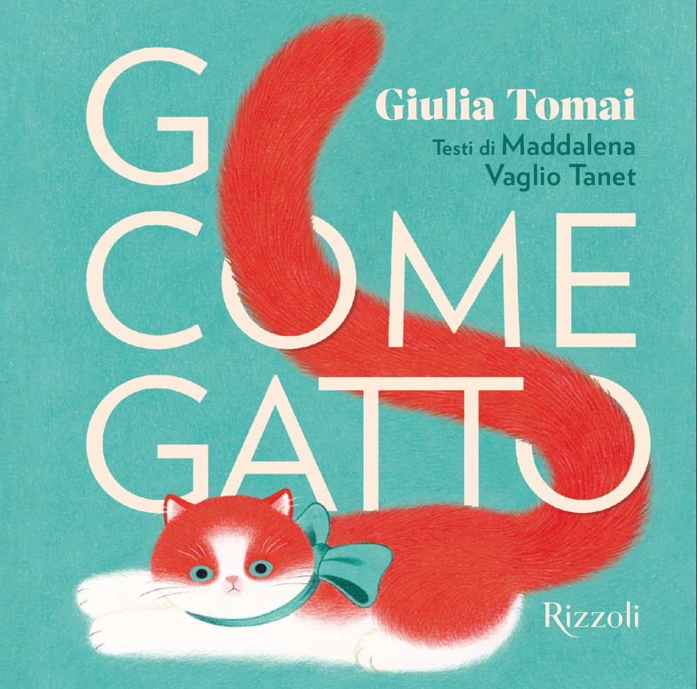 Libro G come gatto di Giulia Tomai; Maddalena Vaglio Tanet - ean 9788817195577 - Rizzoli