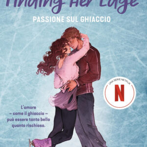 Libro Finding her edge. Passione sul ghiaccio di Jennifer Iacopelli - ean 9788817195676 - Rizzoli