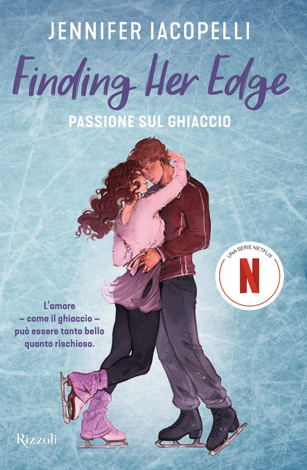 Libro Finding her edge. Passione sul ghiaccio di Jennifer Iacopelli - ean 9788817195676 - Rizzoli