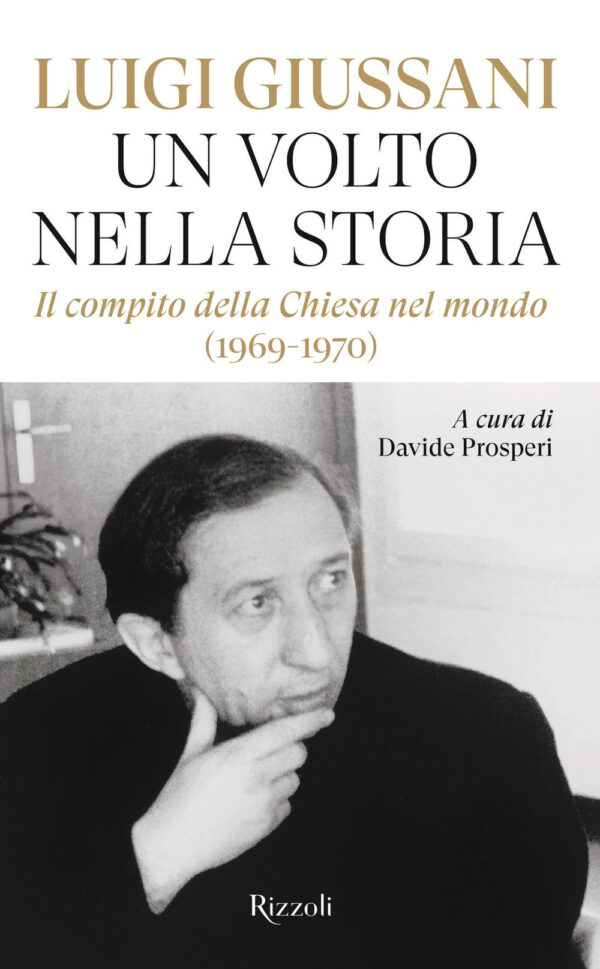 Libro volto nella storia. Il compito della Chiesa nel mondo (1969-1970) di Luigi Giussani - ean 9788817195768 - Rizzoli