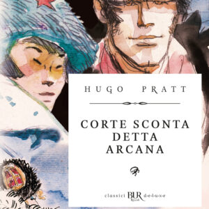 Libro Corto Maltese. Corte Sconta detta Arcana. Ediz. deluxe di Hugo Pratt - ean 9788817195898 - Rizzoli Lizard