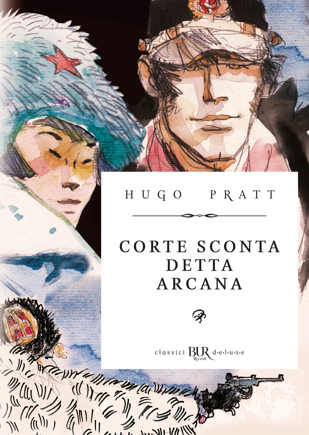 Libro Corto Maltese. Corte Sconta detta Arcana. Ediz. deluxe di Hugo Pratt - ean 9788817195898 - Rizzoli Lizard