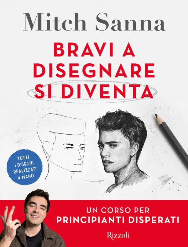 Libro Bravi a disegnare si diventa. Un corso per principianti disperati di Mitch Sanna - ean 9788817195966 - Rizzoli