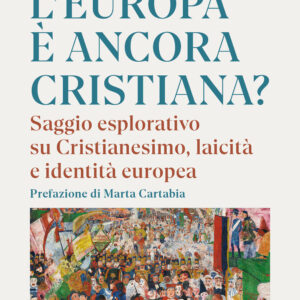 Libro Europa è ancora cristiana? Saggio esplorativo su Cristianesimo