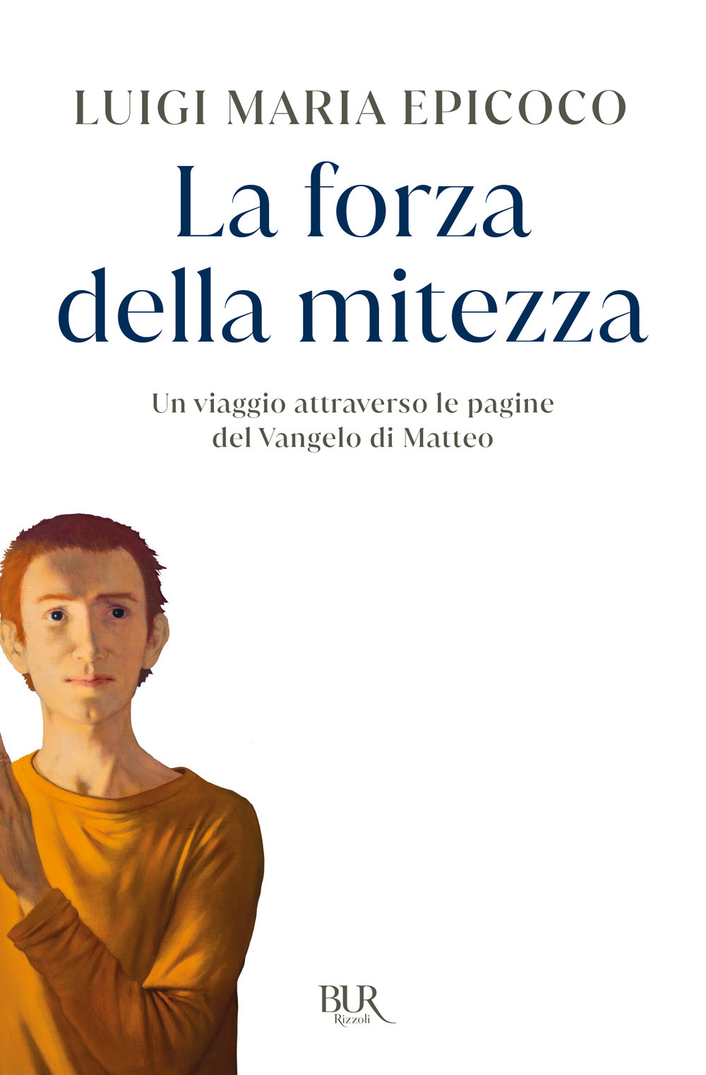 Libro forza della mitezza. Un viaggio attraverso le pagine del Vangelo di Matteo di Luigi Maria Epicoco - ean 9788817196253 - Rizzoli