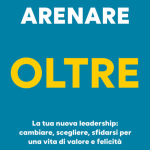 Libro Oltre. La tua nuova leadership: cambiare
