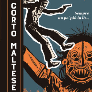 Libro Corto Maltese. Sempre un po' più in là di Hugo Pratt - ean 9788817196437 - Rizzoli Lizard